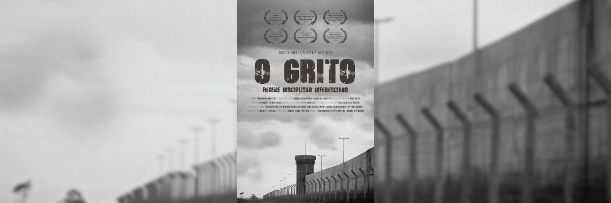 Raio-x do sistema penitenciário brasileiro, documentário 'O Grito ...
