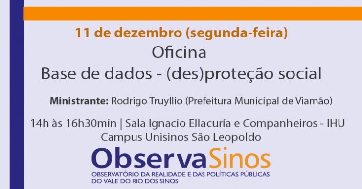 Oficina – Base de dados (des)proteção social