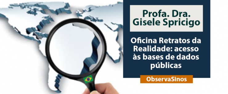 Oficina - Retratos da Realidade: acesso às bases de dados públicas