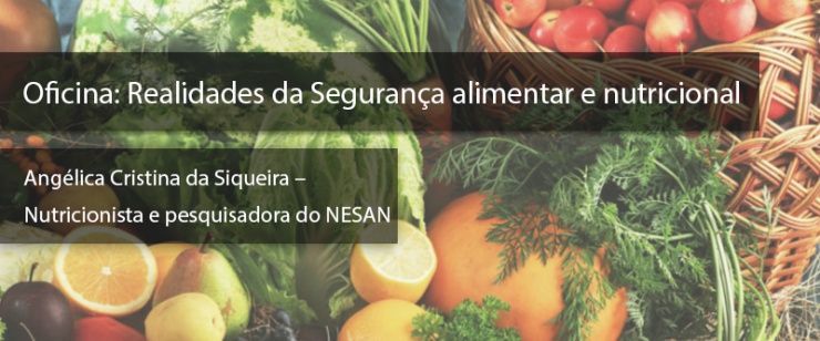 Oficina - Realidades e Segurança alimentar e nutricional